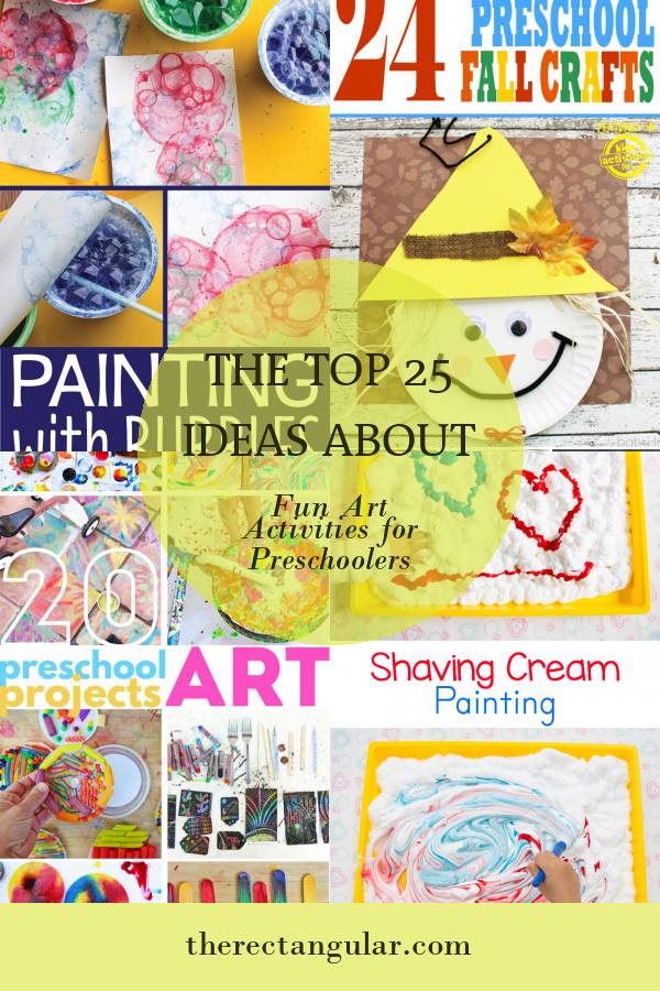 the-top-25-ideas-about-fun-art-activities-for-preschoolers-home